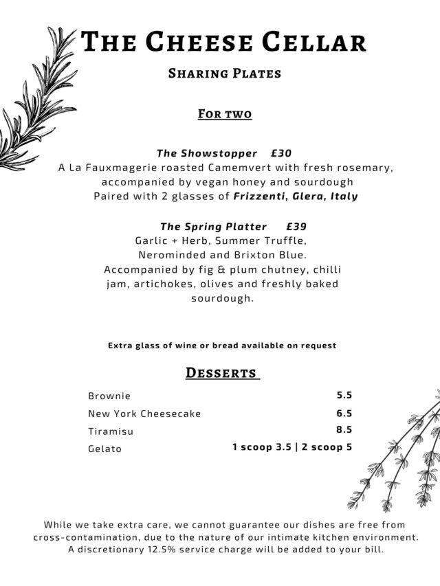 This menu features a delicious range of cheeses and wine. The Showstopper is one of our favourites, a baked camembert alternative with vegan honey and gluten free bread.